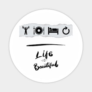 life is beautiful Magnet